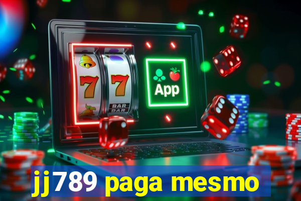 jj789 paga mesmo